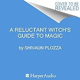 A_Reluctant_Witch_s_Guide_to_Magic