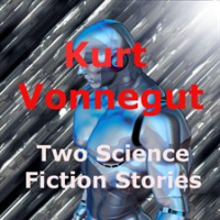 Kurt_Vonnegut__Jr__Two_Science_Fiction_Stories
