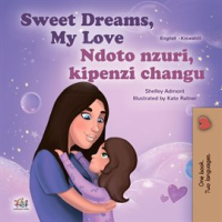 Sweet_Dreams__My_Love_Ndoto_nzuri__kipenzi_changu