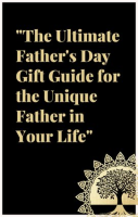 The_Ultimate_Father_s_Day_Gift_Guide__For_the_Unique_Father_in_Your_Life