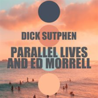 Parallel_Lives_and_Ed_Morrell
