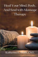 Heal_Your_Mind__Body__and_Soul_with_Massage_Therapy