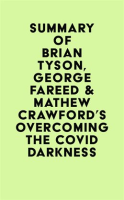Summary_of_Brian_Tyson__George_Fareed___Mathew_Crawford_s_Overcoming_the_COVID_Darkness