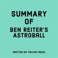 Summary_of_Ben_Reiter_s_Astroball