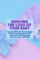 Grieving_The_Loss_Of_Your_Baby__Coping_With_The_Devastation_Shock_And_Heartbreak_Of_Losing_A_Chil