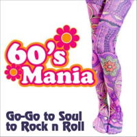 60s_Mania__Go-Go_to_Soul_to_Rock_n_Roll