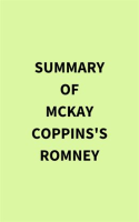Summary_of_McKay_Coppins_s_Romney