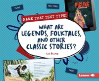 What_Are_Legends__Folktales__and_Other_Classic_Stories_