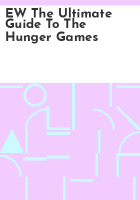EW_The_Ultimate_Guide_to_The_Hunger_Games