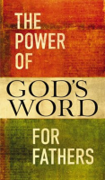The_Power_of_God_s_Word_for_Fathers