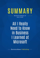 Summary__All_I_Really_Need_to_Know_in_Business_I_Learned_at_Microsoft