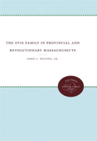 The_Otis_Family_in_Provincial_and_Revolutionary_Massachusetts