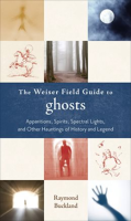 The_Weiser_Field_Guide_to_Ghosts