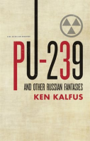 PU-239_and_Other_Russian_Fantasies
