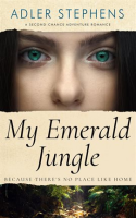 My_Emerald_Jungle__Because_There_s_No_Place_Like_Home