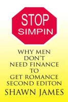 Stop_Simpin-_Why_Men_Don_t_Need_Finance_to_Get_Romance
