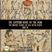The_Egyptian_Book_Of_The_Dead_-_The_Ancient_Science_Of_Life_After_Death_-_Part_3