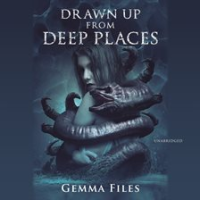 Drawn_Up_From_Deep_Places