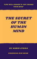 The_Secret_of_the_Human_Mind____Life_Will_Change_if_you_Change_Your_Mind_
