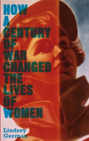 How_a_Century_of_War_Changed_the_Lives_of_Women