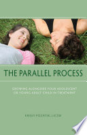 The_parallel_process___growing_alongside_your_adolescent_or_young_adult_child_in_treatment