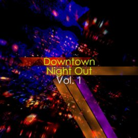 Downtown_Night_Out__Vol__1