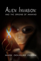 Alien_Invasion__And_the_Origins_of_Mankind