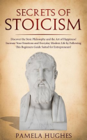 Secrets_of_Stoicism__Discover_the_Stoic_Philosophy_and_the_Art_of_Happiness__Increase_Your_Emotio