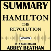 Summary_of_Hamilton__The_Revolution_by_Lin-Manuel_Miranda