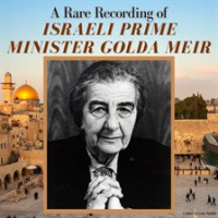 A_Rare_Recording_of_Israeli_Prime_Minister_Golda_Meir
