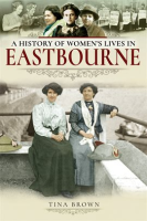 A_History_of_Women_s_Lives_in_Eastbourne