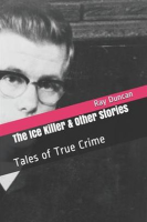 The_Ice_Killer_and_Other_Stories_Tales_of_True_Crime